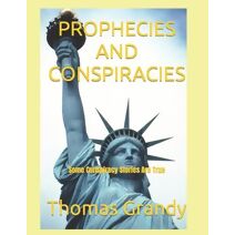 Prophecies and Conspiracies