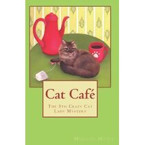Cat Café (Crazy Cat Lady Mystery)