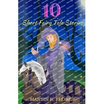 10 Short Fairy Tale Stories
