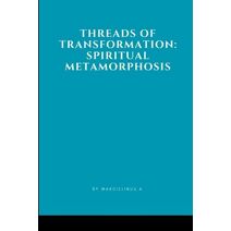 Threads of Transformation