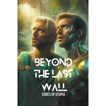 Beyond the Last Wall