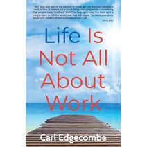 Life Is Not All About Work