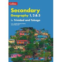 Collins Geography for Trinidad and Tobago forms 1, 2 & 3: Student’s Book