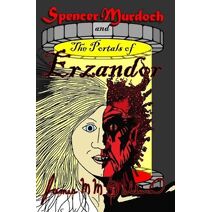 Spencer Murdoch and the Portals of Erzandor