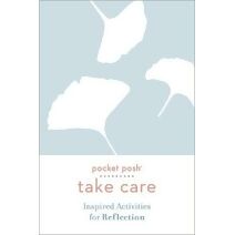 Pocket Posh Take Care: Inspired Activities for Reflection (Take Care)