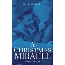 Christmas Miracle (Holiday Hunks)
