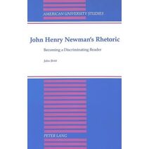 John Henry Newman's Rhetoric