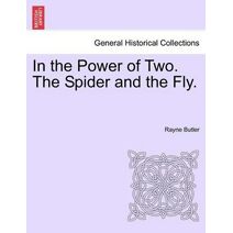 In the Power of Two. the Spider and the Fly.