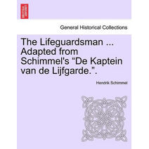 Lifeguardsman ... Adapted from Schimmel's "De Kaptein Van de Lijfgarde.."