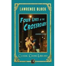 Four Lives at the Crossroads (Classic Crime Library)
