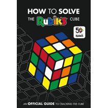 How To Solve The Rubik's Cube