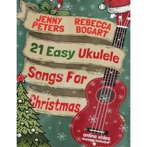 21 Easy Ukulele Songs For Christmas (Beginning Ukulele Songs)