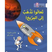 Let’s Go to Mars (Collins Big Cat Arabic Reading Programme)