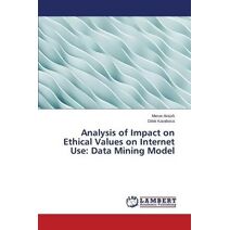 Analysis of Impact on Ethical Values on Internet Use