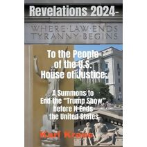 Revelations 2024 - To the People of the U.S. House of Justice