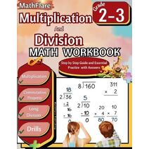 Multiplication and Division Math Workbook 2nd and 3rd Grade (Mathflare Workbooks)