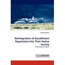 Reintegration of Kazakhstani Repatriates Into Their Native Society