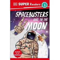 DK Super Readers Level 3 Space Busters Race to the Moon (DK Super Readers)