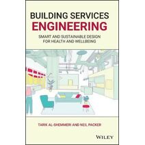 Building Services Engineering - Smart and Sustainable Design for Health and Wellbeing