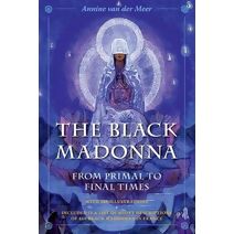 Black Madonna from Primal to Final Times