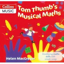 Tom Thumb's Musical Maths (Songbooks)