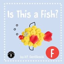 Is This A Fish? (Alphabox Alphabet Readers Collection)