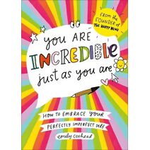 You Are Incredible Just As You Are