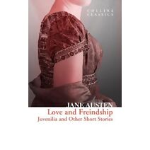 Love and Freindship (Collins Classics)