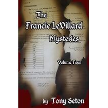 Francie LeVillard Mysteries Volume IV