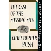 Case of the Missing Men (Ludovic Travers Mysteries)