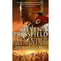 Alexander: The Virtues Of War