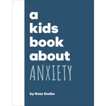 Kids Book About Anxiety (Kids Book)