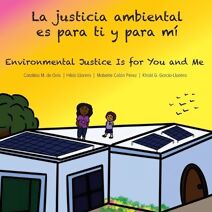 La justicia ambiental es para ti y para m�/Environmental Justice Is for You and Me