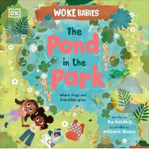 Pond in the Park (Woke Babies Books)