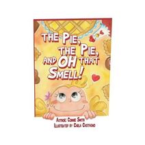 Pie, The Pie, and Oh that Smell!