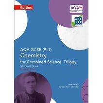 AQA GCSE Chemistry for Combined Science: Trilogy 9-1 Student Book (GCSE Science 9-1)