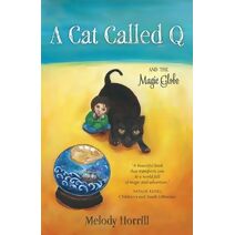 Cat Called Q & the Magic Globe