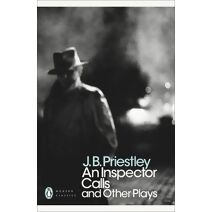 Inspector Calls and Other Plays (Penguin Modern Classics)