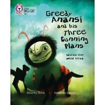 Greedy Anansi and his Three Cunning Plans (Collins Big Cat)