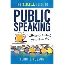 SIMPLE Guide to Public Speaking