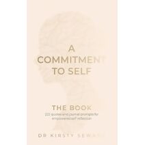 Commitment to Self - The Book