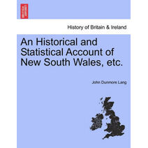 Historical and Statistical Account of New South Wales, etc.