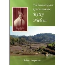 En beretning om kinamission�r, Ketty Nielsen