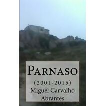 Parnaso (Poemas de Miguel Carvalho Abrantes Poems By Miguel Carvalho Abrantes)
