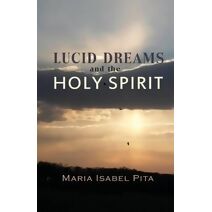 Lucid Dreams and the Holy Spirit