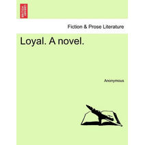 Loyal. a Novel.