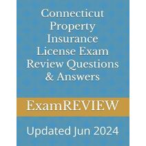 Connecticut Property Insurance License Exam Review Questions & Answers