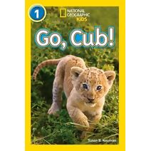 Go, Cub! (National Geographic Readers)