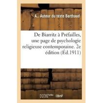 de Biarritz A Prefailles, Une Page de Psychologie Religieuse Contemporaine. 2e Edition