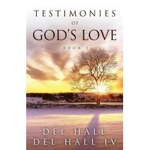 Testimonies of God's Love - Book Three